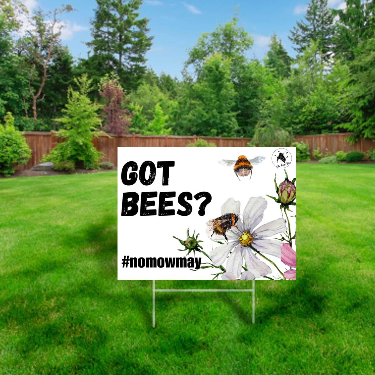 Got Bees? Yard Sign